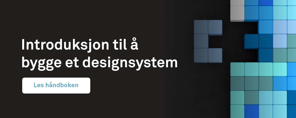 Håndbok: Introduksjon til å bygge et designsystem