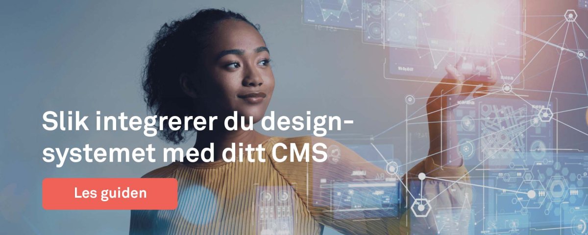 Slik integrerer man designsystemet med CMS