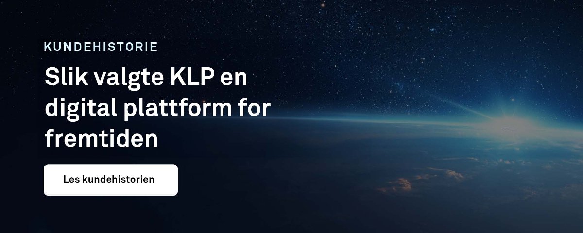 Slik valgte KLP en digital plattform for fremtiden
