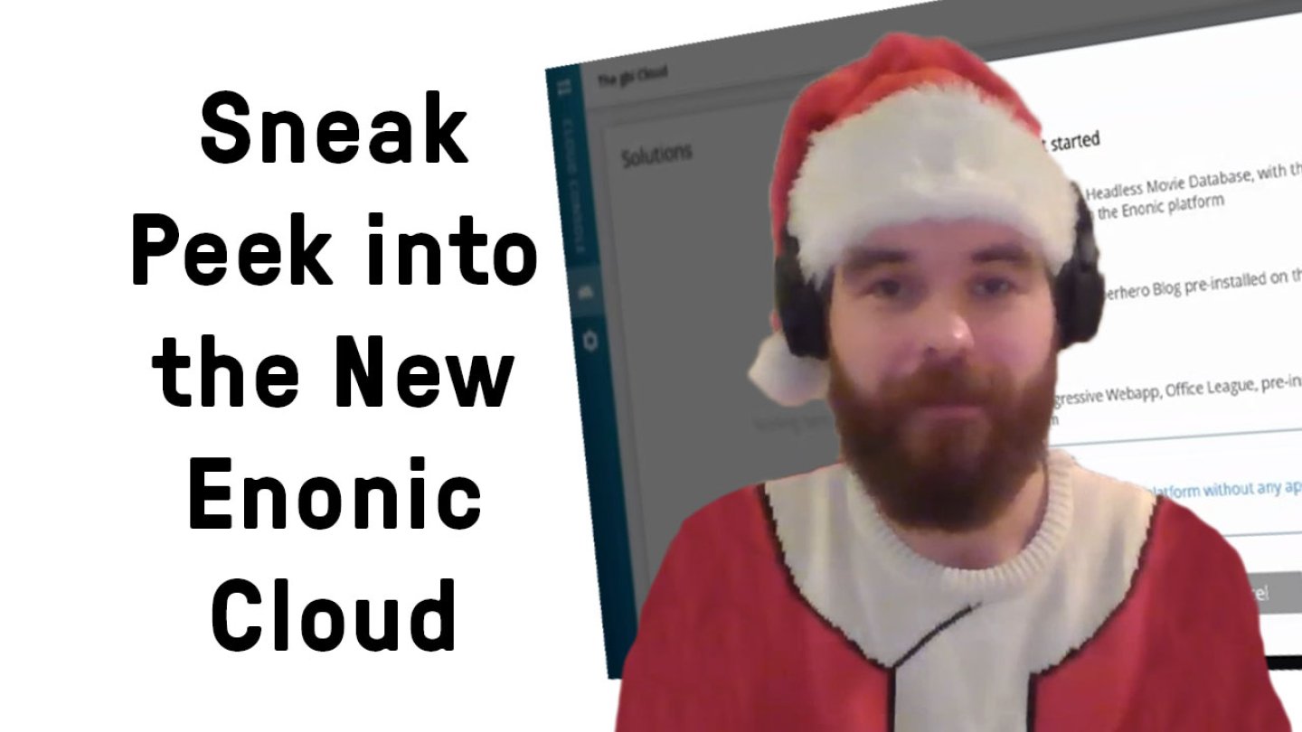 Sneak Peek into the New Enonic Cloud