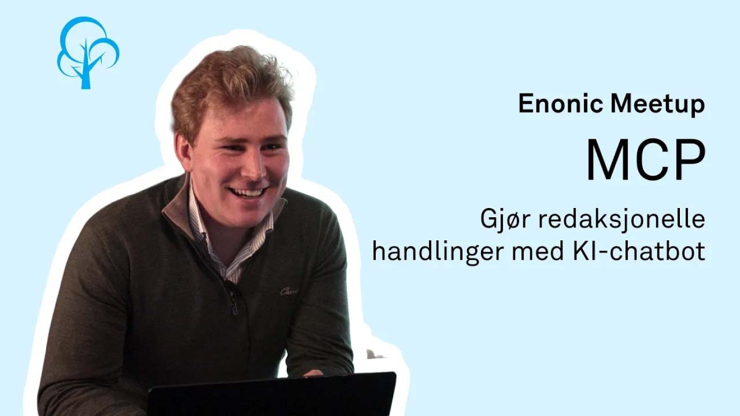 MCP – Redaksjonelle handlinger i CMS med KI-chatbot