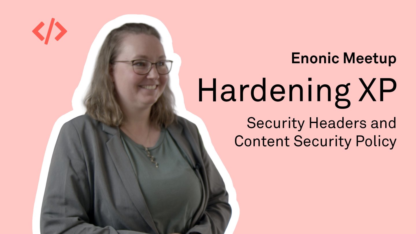 Hardening XP – Security Headers and Content Security Policy