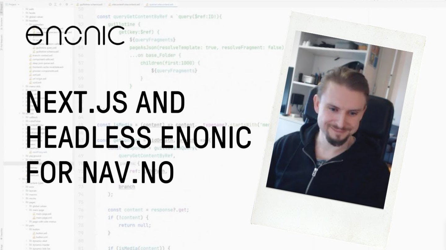 Next.js and headless Enonic for Nav.no