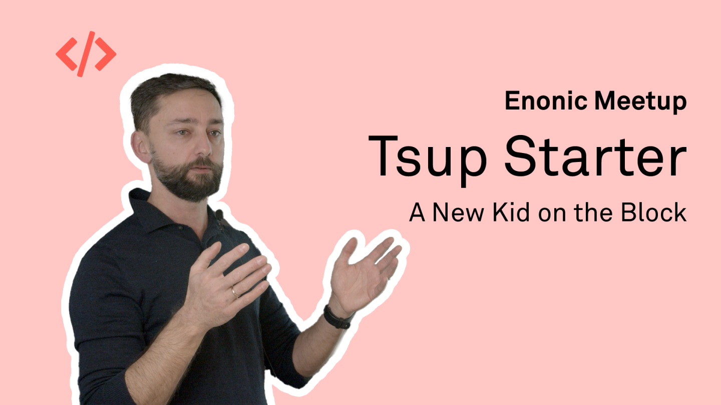 Tsup Starter – A New Kid on the Block