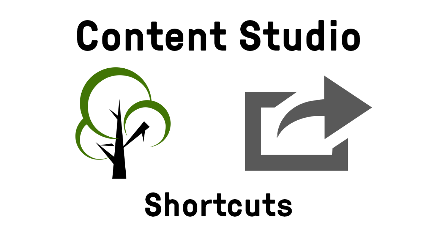 Shortcuts in Content Studio