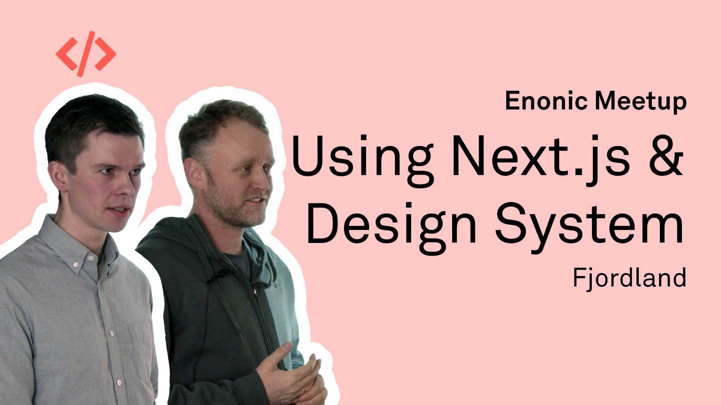 Fjordland, Next js, and Design System